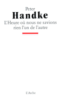 Heure où nous ne savions rien l'un de l'autre (L')